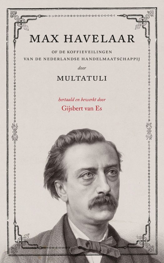 Max Havelaar de Multatuli Eduard Douwes Dekker